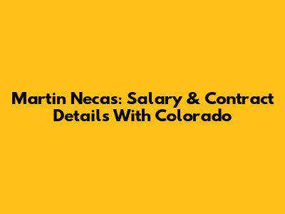 Martin Necas: Salary & Contract Details With Colorado