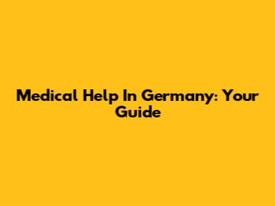 Medical Help In Germany: Your Guide