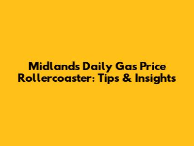 Midland's Daily Gas Price Rollercoaster: Tips & Insights