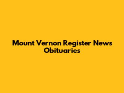Mount Vernon Register News Obituaries
