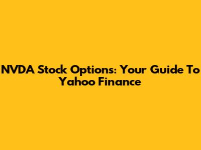 NVDA Stock Options: Your Guide To Yahoo Finance