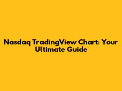 Nasdaq TradingView Chart: Your Ultimate Guide