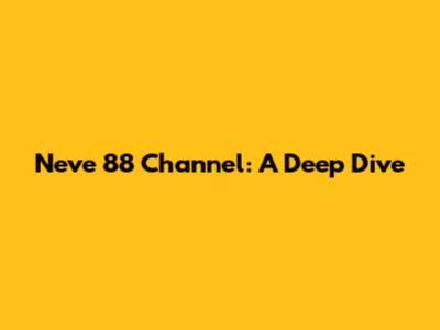 Neve 88 Channel: A Deep Dive