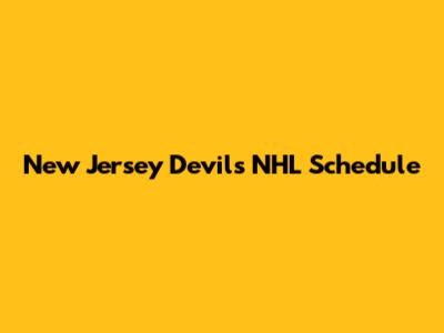 New Jersey Devils NHL Schedule