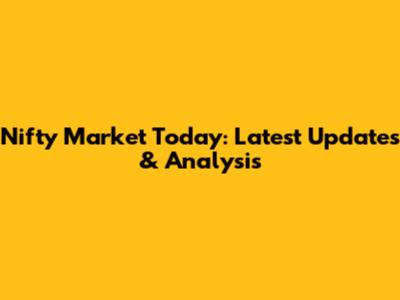 Nifty Market Today: Latest Updates & Analysis