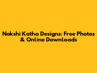 Nokshi Katha Designs: Free Photos & Online Downloads