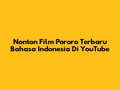 Nonton Film Pororo Terbaru Bahasa Indonesia Di YouTube