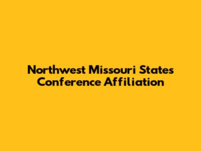 Northwest Missouri State's Conference Affiliation