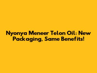Nyonya Meneer Telon Oil: New Packaging, Same Benefits!