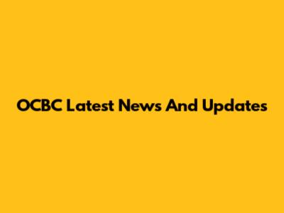 OCBC Latest News And Updates