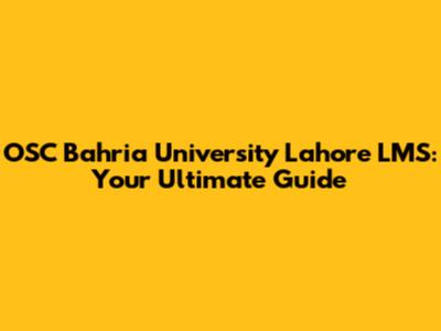 OSC Bahria University Lahore LMS: Your Ultimate Guide