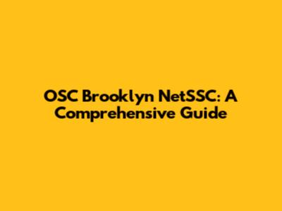 OSC Brooklyn NetSSC: A Comprehensive Guide
