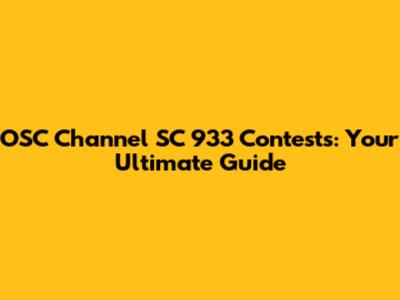OSC Channel SC 933 Contests: Your Ultimate Guide