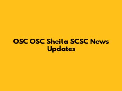 OSC OSC Sheila SCSC News Updates