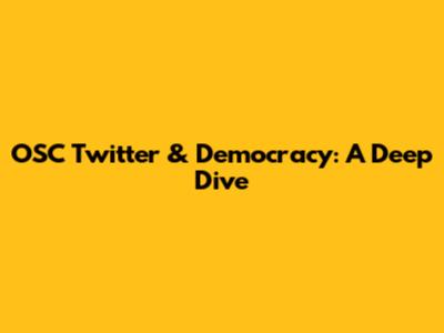 OSC Twitter & Democracy: A Deep Dive