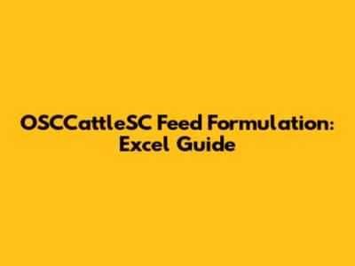 OSCCattleSC Feed Formulation: Excel Guide