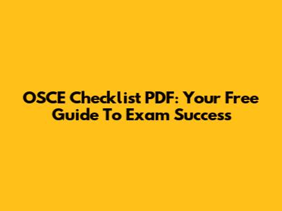OSCE Checklist PDF: Your Free Guide To Exam Success