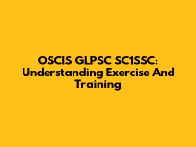 OSCIS GLPSC SC1SSC: Understanding Exercise And Training