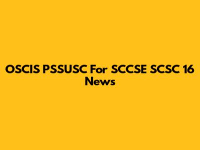 OSCIS PSSUSC For SCCSE SCSC 16 News