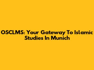 OSCLMS: Your Gateway To Islamic Studies In Munich