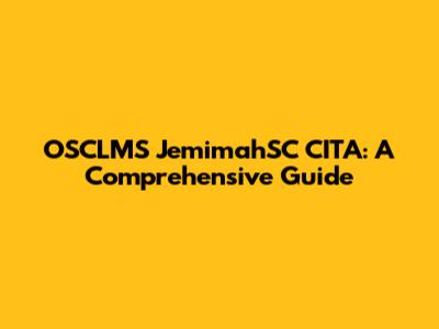 OSCLMS JemimahSC CITA: A Comprehensive Guide