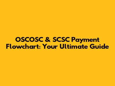 OSCOSC & SCSC Payment Flowchart: Your Ultimate Guide