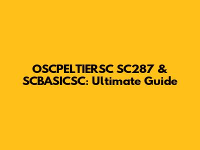 OSCPELTIERSC SC287 & SCBASICSC: Ultimate Guide