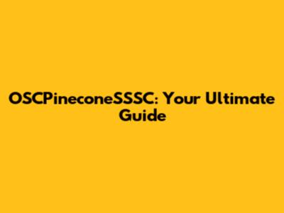 OSCPineconeSSSC: Your Ultimate Guide