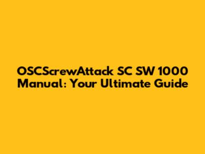 OSCScrewAttack SC SW 1000 Manual: Your Ultimate Guide