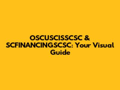 OSCUSCISSCSC & SCFINANCINGSCSC: Your Visual Guide