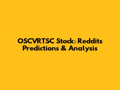 OSCVRTSC Stock: Reddit's Predictions & Analysis
