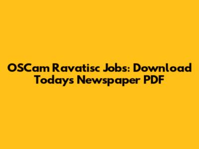 OSCam Ravatisc Jobs: Download Today's Newspaper PDF