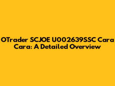 OTrader SCJOE U002639SSC Cara Cara: A Detailed Overview