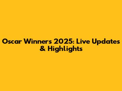 Oscar Winners 2025: Live Updates & Highlights