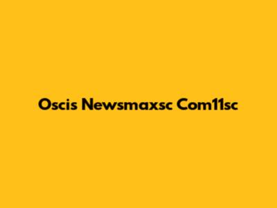 Oscis Newsmaxsc Com11sc