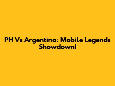 PH Vs Argentina: Mobile Legends Showdown!