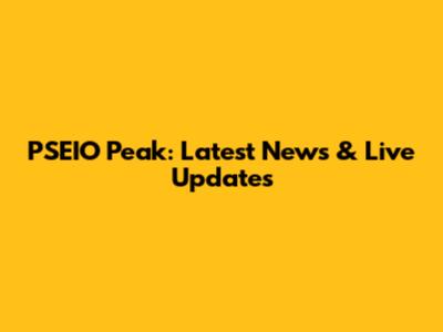 PSEIO Peak: Latest News & Live Updates