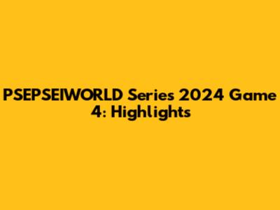 PSEPSEIWORLD Series 2024 Game 4: Highlights