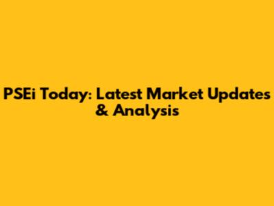 PSEi Today: Latest Market Updates & Analysis