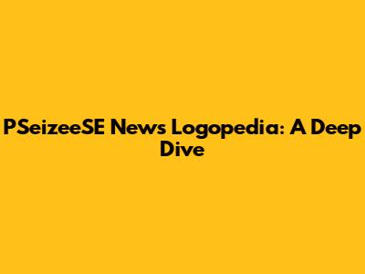 PSeizeeSE News Logopedia: A Deep Dive