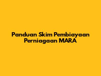 Panduan Skim Pembiayaan Perniagaan MARA