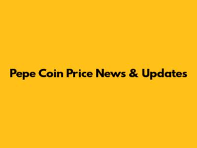 Pepe Coin Price News & Updates