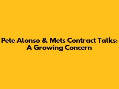 Pete Alonso & Mets Contract Talks: A Growing Concern