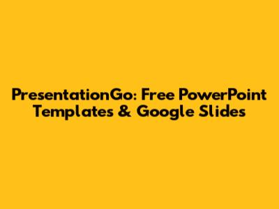 PresentationGo: Free PowerPoint Templates & Google Slides
