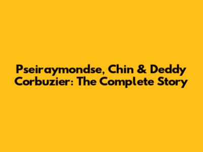 Pseiraymondse, Chin & Deddy Corbuzier: The Complete Story