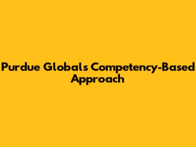 Purdue Global's Competency-Based Approach