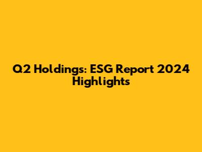 Q2 Holdings: ESG Report 2024 Highlights
