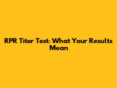RPR Titer Test: What Your Results Mean