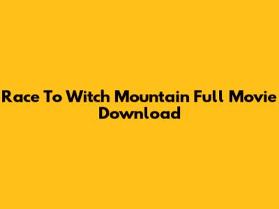 Race To Witch Mountain Full Movie Download