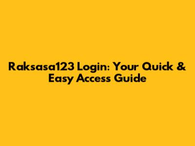 Raksasa123 Login: Your Quick & Easy Access Guide